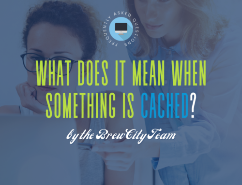 What Does It Mean When Something Is Cached?
