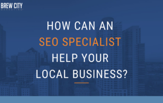 How Can An SEO Specialist Help Your Local Business