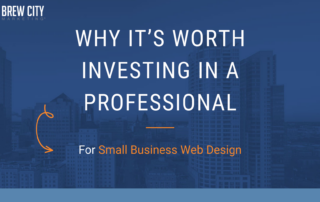 Why It's Worth Investing in a Professional For Small Business Web Design