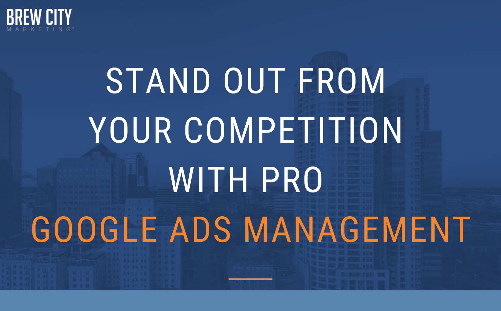 stand out from the competition with google ads management