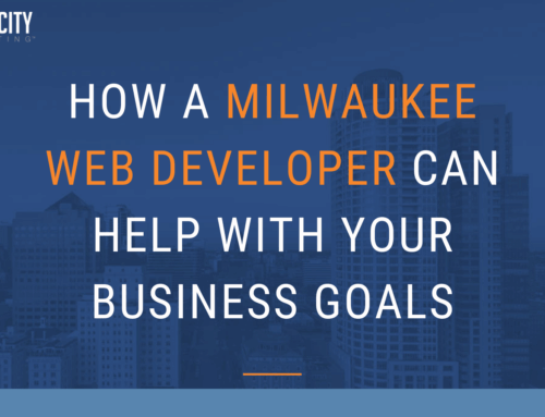 How a Milwaukee Web Developer Can Help With Your Business Goals