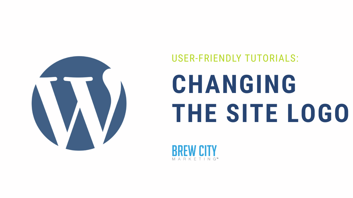 wordpress-change-site-logo-tutorial WordPress tutorial on changing the site logo, step-by-step guide from Brew City Marketing.
